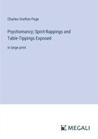 Psychomancy; Spirit-Rappings and Table-Tippings Exposed: in large print 3387080808 Book Cover