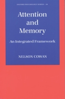 Attention and Memory: An Integrated Framework (Oxford Psychology Series , No 26) 019511910X Book Cover