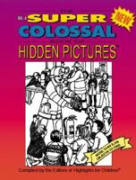The Super Colossal Book of Hidden Pictures 1563973626 Book Cover