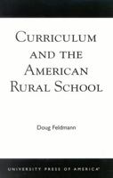 Curriculum and the American Rural School 0761825584 Book Cover