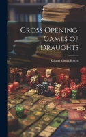 Cross Opening, Games of Draughts 1022451340 Book Cover