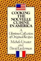 Cooking the Nouvelle Cuisine in America 0894802151 Book Cover