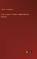 Shakespeare's Stellung zur katholischen Religion 3368485881 Book Cover