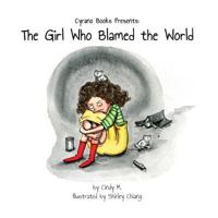 The Girl Who Blamed the World 0999099337 Book Cover