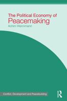 Political Economy of Peacemaking 0415667992 Book Cover