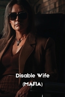 Disable Wife (Mafia) B0DQF9ZXHY Book Cover