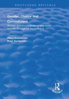 Gender, Choice and Commitment: Women Solicitors in England and Wales and the Struggle for Equal Status 1138385069 Book Cover