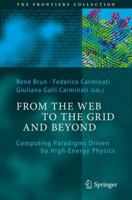 From the Web to the Grid and Beyond: Computing Paradigms Driven by High-Energy Physics 364223156X Book Cover