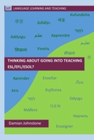 Thinking about going into teaching ESL/EFL/ESOL? B08BDZ2F43 Book Cover
