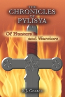 Of Hunters and Warriors (The Chronicles of Pylisya) B0FPCJGFJ8 Book Cover
