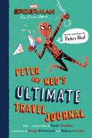 Spider-Man: Far From Home: Peter and Ned's Ultimate Travel Journal 1368046983 Book Cover