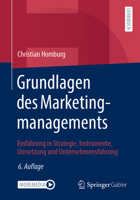 Grundlagen des Marketingmanagements: Einführung in Strategie, Instrumente, Umsetzung und Unternehmensführung (German Edition) 3658296372 Book Cover