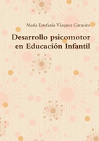 Desarrollo psicomotor en Educación Infantil (Spanish Edition) 1447509072 Book Cover