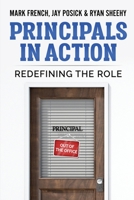 Principals In Action: Redefining the Role 1734051426 Book Cover