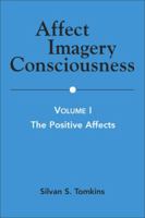 Affect Imagery Consciousness - Volume I the Positive Affects 0826105416 Book Cover