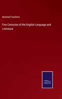 Five Centuries Of The English Language And Literature 0526667214 Book Cover