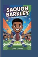 SAQUON BARKLEY: The Young Football Hero (Kids' Biography) B0G4QG6CDL Book Cover