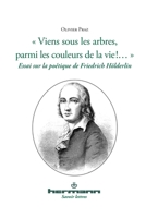 Viens sous les arbres parmi les couleurs de la vie !...: Essai sur la poétique de Friedrich Hölderlin (HR.SAVOIR LETTR) (French Edition) 2705687300 Book Cover