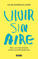 Vivir sin aire / Living Without Air (Spanish Edition) 8403523637 Book Cover