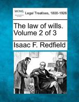 The law of wills. Volume 2 of 3 1240018657 Book Cover