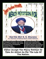 Mercy Petition for Shri S. S. Khurana, Ex. Chairman of Railway Board B09RMBJDFW Book Cover