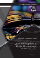 Qualitatsmanagement in Kleinen Organisationen: ISO 9000 Ff. Einfach Umsetzen 3954850281 Book Cover