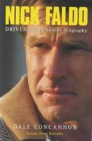 Driven: The Definitive Biography of Nick Faldo 0753506777 Book Cover