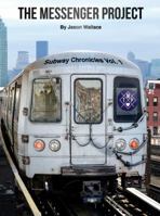 The Messenger Project: Subway Chronicles Vol. 1 0997967854 Book Cover