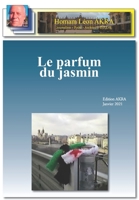 Le parfum du Jasmin: Poèsie (French Edition) B086PVQQ27 Book Cover