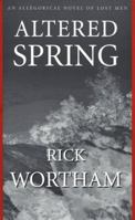 Altered Spring: An Allegorical Novel of Lost Men 1561674184 Book Cover