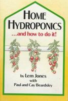 Home Hydroponics And How To Do It! 0517537605 Book Cover