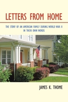 Letters from Home: The Story of an American Family During World War II in Their Own Words 1664139907 Book Cover