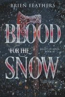 Blood for the Snow 9919985422 Book Cover