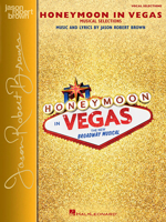 Honeymoon in Vegas: Vocal Selections - Vocal Line with Piano Accompaniment 1495022501 Book Cover
