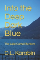 Into the Deep Dark Blue: The Lake Como Murders B08W7JTXLD Book Cover