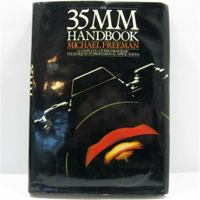 THE 35MM HANDBOOK-A COMPLETE COURSE FROM BASIC TECHNIQUES TO PROFESSIONAL APPLICATIONS 0894713396 Book Cover