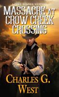 Massacre at Crow Creek Crossing 0786045582 Book Cover