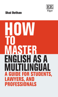 How To Master English as a Multilingual: A Guide for Students, Lawyers, and Professionals 1035306743 Book Cover