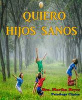 QUIERO HIJOS SANOS 0578536153 Book Cover