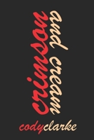 Crimson and Cream: Two Hundred Poems B0C63KCRVX Book Cover