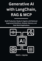 Generative AI with LangChain, RAG & MCP: Build Production-Ready AI Agents with Retrieval-Augmented Workflows, Modular Memory, and Real-World Applications B0FRN75DFD Book Cover