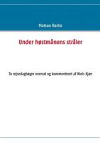 Under høstmånens stråler: To rejsedagbøger oversat og kommenteret af Niels Kjær 8771455833 Book Cover