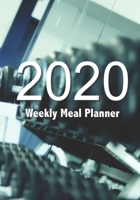 2020 Weekly Meal Planner: 52 Week Food Planner -Track And Plan Your Meals Weekly -Meal Prep And Planning Grocery List 1677038942 Book Cover