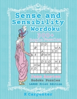 Sense and Sensibility Wordoku: Jane Austen Sudoku Puzzles - Large Print Edition B08YQM3PLG Book Cover