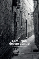 El callejon del encuentro: La misión y otros relatos 1540477088 Book Cover