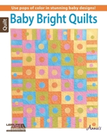 Baby Bright Quilts (6441) 1464733341 Book Cover