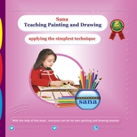 Sana Teaching Painting and Drawing (Applying the Simplest Technique) Volume 2 193912395X Book Cover