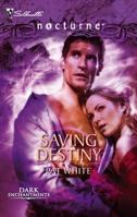 Saving Destiny 0373617747 Book Cover