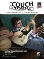 The Couch Potato Guitar Workout: Technique-Building Exercises You Can Do While Watching TV! (Guitar) (National Guitar Workshop) 0739069861 Book Cover