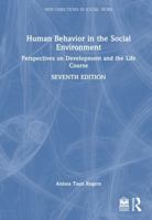 Human Behavior in the Social Environment: Perspectives on Development and the Life Course (New Directions in Social Work) 103280016X Book Cover